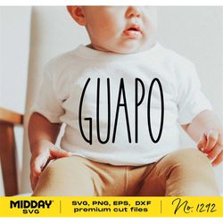 Guapo Svg, Png Dxf Eps, Spanish Svg For Baby, Svg For Onesies Body Suits, Baby Svg Cricut, Baby Svg Sayings, for Baby Bo
