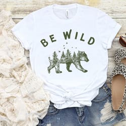 be wild mountain silhouette bear shirt, camp outdoors nature campers t-shirt, tent forest camper, nature lovers gift shi