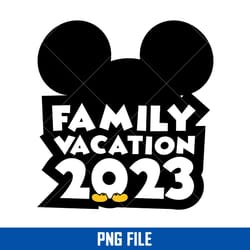 disney family vacation 2023 mickey ears png, mickey mouse png, disney png digital file