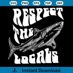 respect the locals protect our oceans tshirt design svg file for cricut