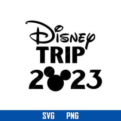 disney trip 2023 svg, mickey mouse svg, disney svg, png digital file