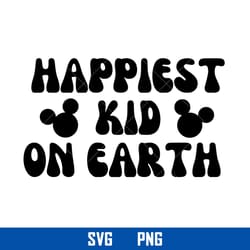 happiest kid on earth svg, disney svg, png digital file