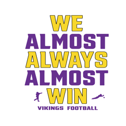 funny we almost always almost win vikings svg