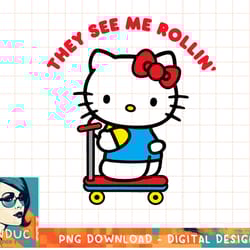 hello kitty scooter ride they see me rollin t-shirt copy png