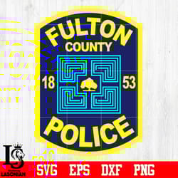 badge fulton county police svg eps dxf png file, digital download