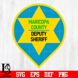 badge maricopa county deputy sheriff svg eps dxf png file, digital download