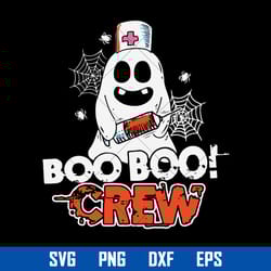 boo boo crew svg, halloween ghost nurse svg, halloween svg, png dxf eps digital file