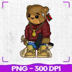 hip hop teddy bear png, gun get money rap music lover, hip hop png, bear png, sublimation, png files, sublimation png
