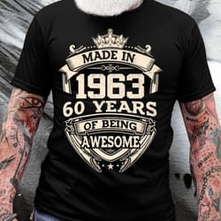 vintage made in 1963 60 years of being awesome birthday t-shirt mens, men born in 1963 60th birthday party shirt