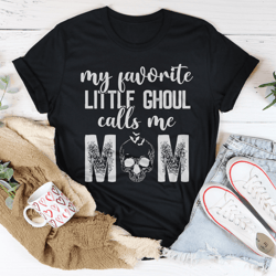 my favorite ghoul call me mom tee
