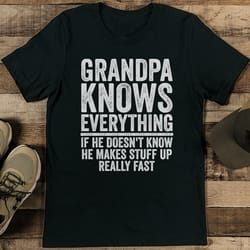 grandpa knows everything tee