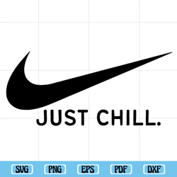 just chill nike logo svg files, fashion brand svg, nike logo svg, sports brands logo svg, png bundle, high quality sport