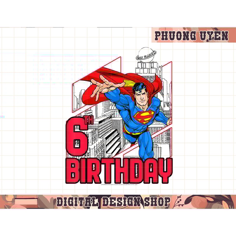 Kids DC Comics Superman 6th Birthday png, sublimate.jpg