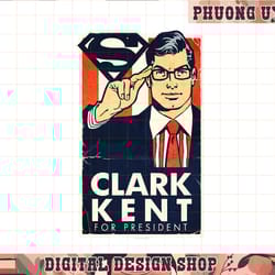 superman kent for president t shirt png, sublimate
