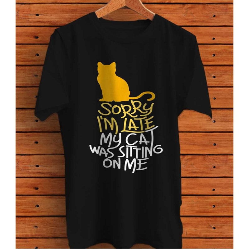 MR-175202314553-sorry-im-late-my-cat-was-sitting-on-me-graphic-t-shirt-image-1.jpg