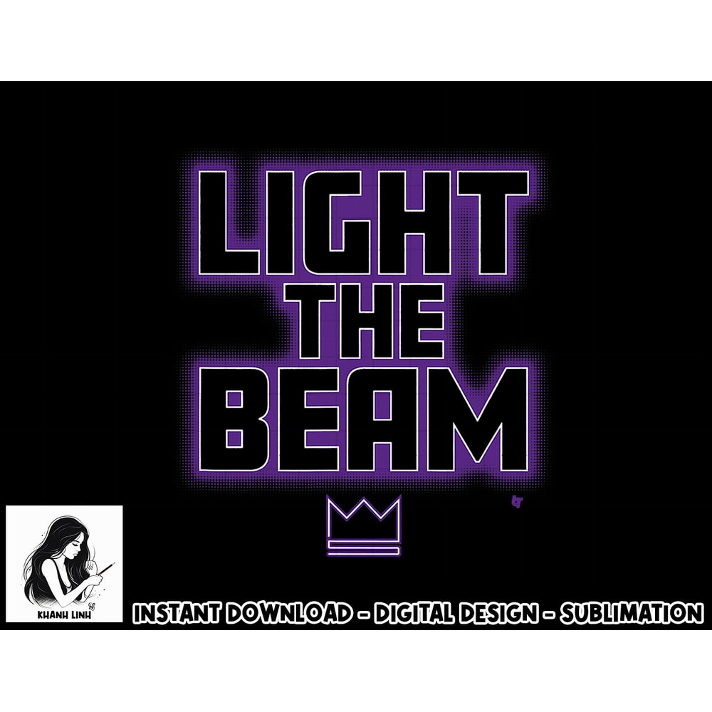 Light the Beam - Sacramento Basketball png, sublimation.jpg