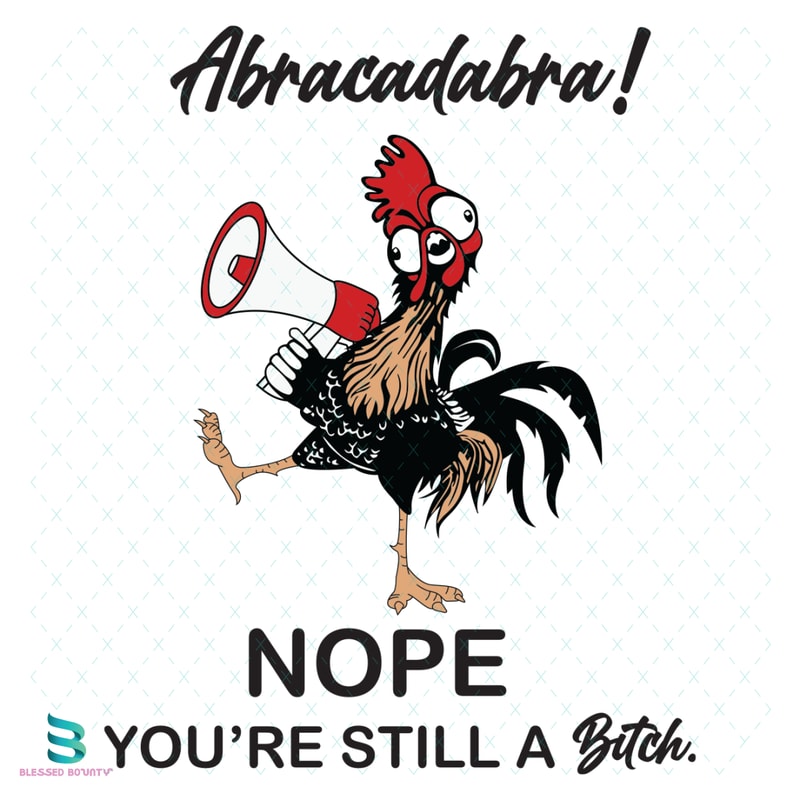 Abracadabra-Nope-You-re-Still-A-Bitch-Trending-Svg-TD10082020.png