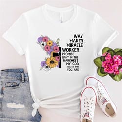 way maker, miracle worker, promise keeper, faith, christian shirt, way maker song shirt, my god, shirts, promise keeper,