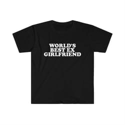 world's best ex girlfriend funny y2k 2000's celebrity inspired meme tshirt