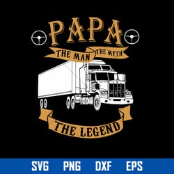 papa the man the myth the legend svg, father's day svg, png dxf eps file