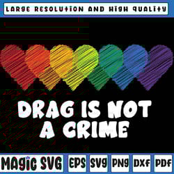 drag is not a crime lgbt gay pride equality drag queen png, support drag in tenesssee png, lgbtq rights, pro drag queen