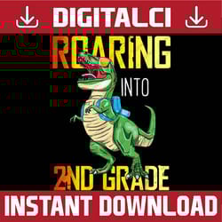 roaring into 2nd grade t rex dinosaur back to school boys png file sublimation