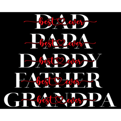 best dad ever best papa ever svg, fathers day svg, best dad ever svg, best papa ever svg, best daddy ever svg, best fath