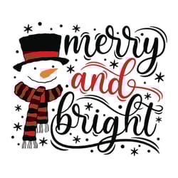 merry and bright svg, snowman svg, merry christmas svg, christmas quote svg, silhouette svg fies