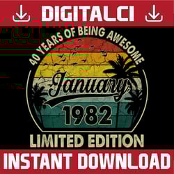 vintage january 1982 40 years of being awesome 40th birthday png