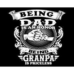 being a dad is an honor being papa is priceless svg, fathers day svg, honor dad svg, priceless papa svg, dad svg, papa s