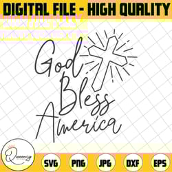 god bless america svg, independence day svg, fourth of july svg, usa svg, america svg,4th of july png eps dxf jpg