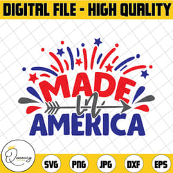made in america svg, independence day svg, fourth of july svg, usa svg, america svg,4th of july png eps dxf jpg