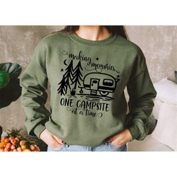 camper shirt, making memories one campsite at a time shirt, happy camper shirt, camper sweatshirt, rv travel shirt, trav