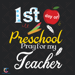 first day of preschool svg, back to school svg, first day svg, back school svg, school svg, pray svg, pray for teac