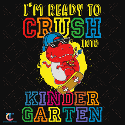 im ready to crush into kindergarten svg, back to school svg, dinosaur svg, ready to crush, kindergarten svg, kinder