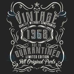 vintage quality without compromise 1968 svg, birthday svg, born in 1968 svg, turning 52 svg, 52th birthday svg, 52th bir