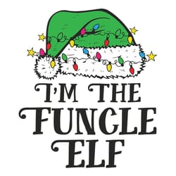 i'm funcle elf christmas svg, funcle elf christmas svg, funcle elf svg, silhouette svg fies