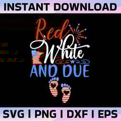 red white and due svg, 4th of july pregnancy, fourth of july svg, png, pregnancy png, pregnancy announcement svg, patrio