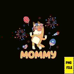 mommy bluey png, blue dog 4th of july png, fourth of july bundle, independence day png, blue family, digital download