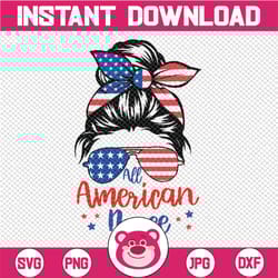 all american nurse svg cut file for cricut, patriotic svg messy bun svg, sunglasses american flag 4th of july shirt desi