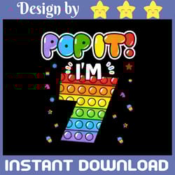 birthday kids pop it i am 7 years old, 7th birthday fidget, popper, 7 years old png, sublimation, printable