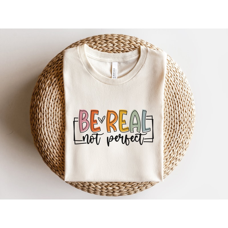 Be Real Not Perfect SVG PNG PDF, Worthy Svg, Inspirational Quote Svg, Self Love Svg, Perfectly Imperfect Svg, Positive Svg, Motivational Svg - 4.jpg