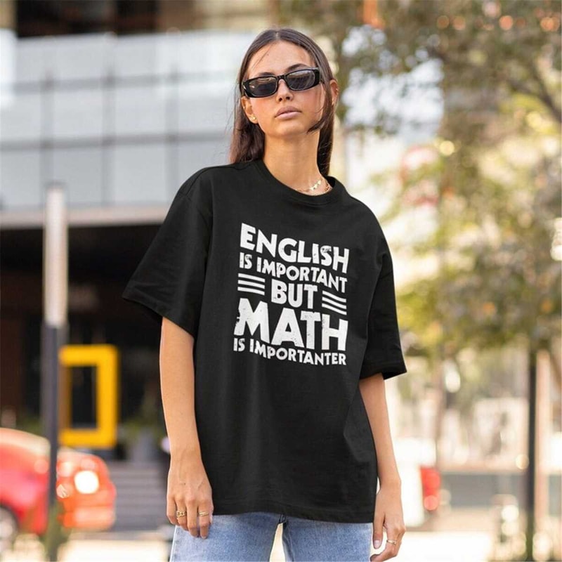 MR-362023195526-english-is-important-but-math-is-importanter-shirt-teacher-image-1.jpg