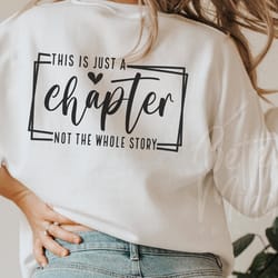 this is just a chapter not the whole story svg png, chapter svg, mom life svg, positi