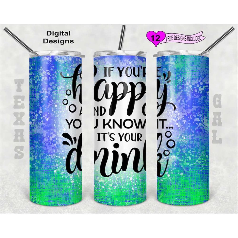 MR-662023221657-if-your-happy-and-you-know-it-its-your-drink-tumbler-image-1.jpg