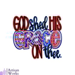 god shed his grace on thee july 4th png silhouette files
