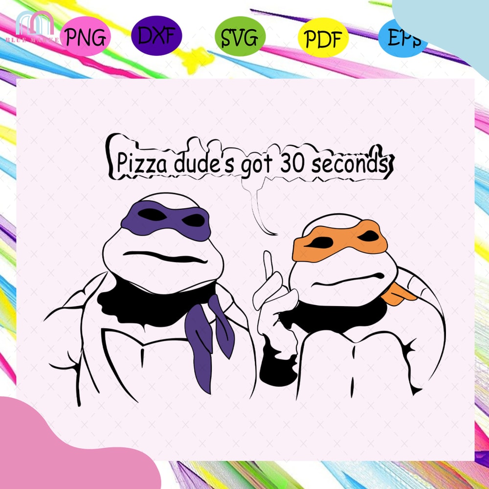 Pizza-dudes-got-30-seconds-pizza-svg-TD08082020.jpg