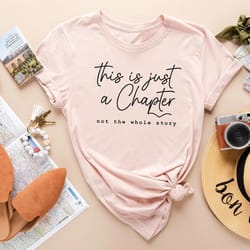 this is just a chapter not the whole story shirt, inspirational shirt, motivational s