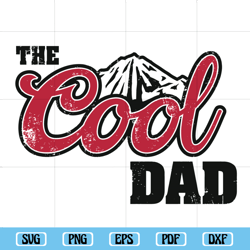 the cool dad svg, fathers day svg, fathers day gift, dad gift, gift for dad, cool dad gift, best dad ever svg
