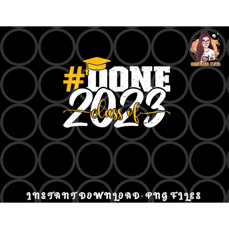 done Class of 2023 Graduation for Her Him Grad Seniors 2023 png, digital download copy.jpg